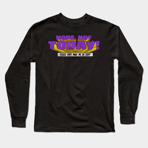 Nope Long Sleeve T-Shirt by CoDDesigns